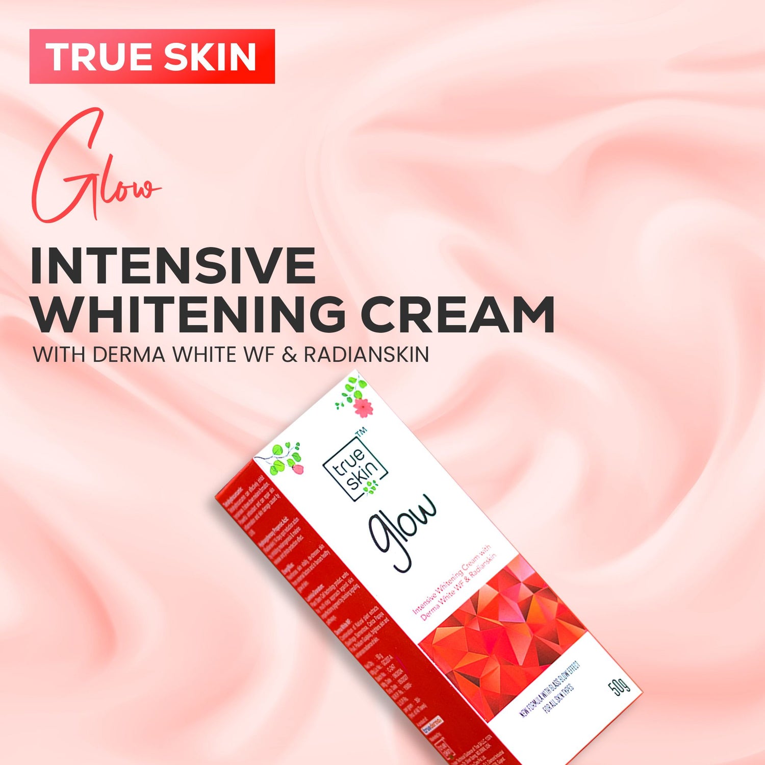 True Skin Glow Cream for skin whitening and brightening