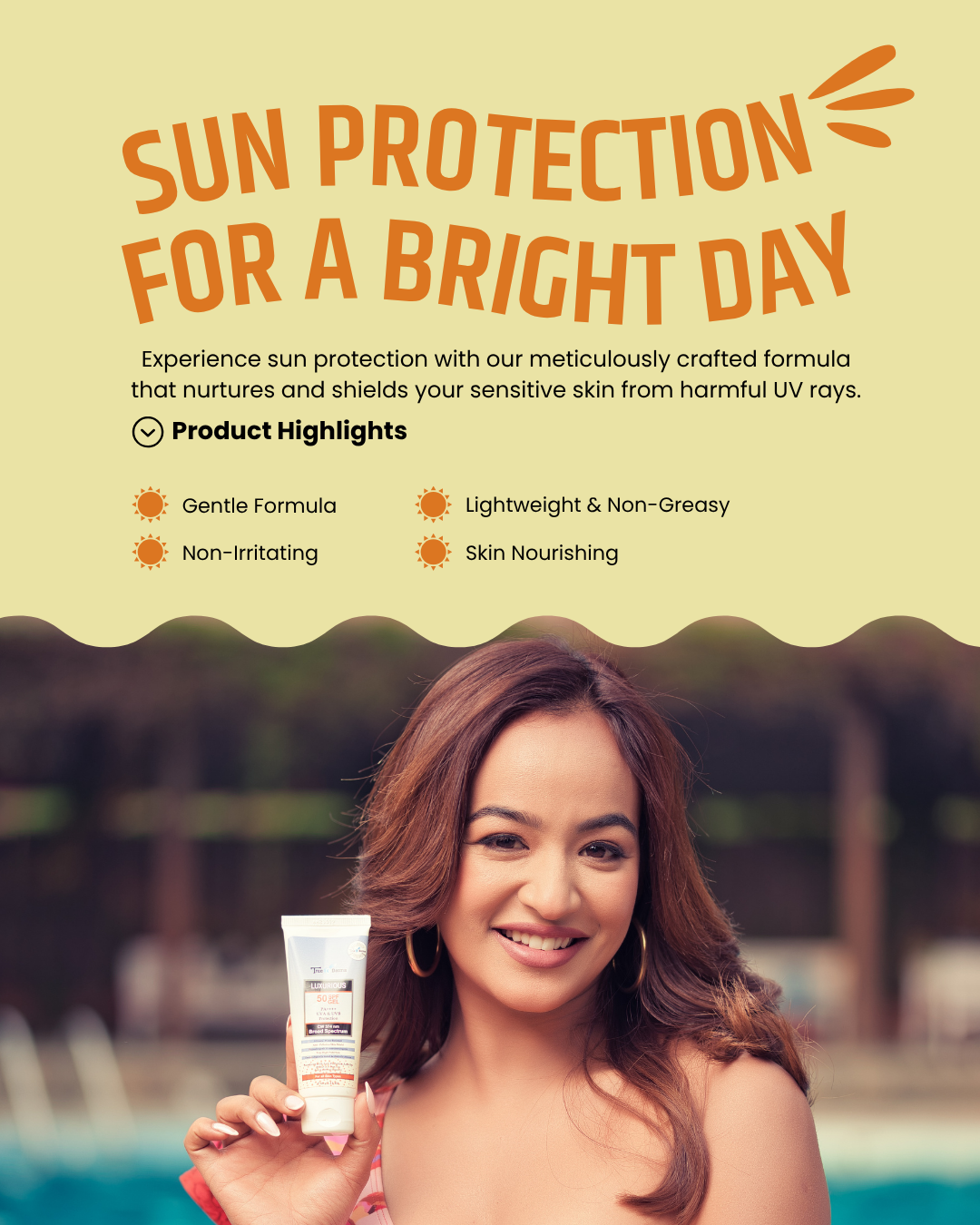 Woman holding a sunscreen tube with text about sun protection by a pool. experience sun protection with our meticulously crafted formula that nurtures ad shields your sensitive skin from harmful UN rays