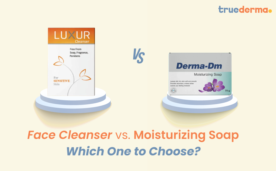 Face Cleanser vs. Moisturizing Soap: Which One to Choose?