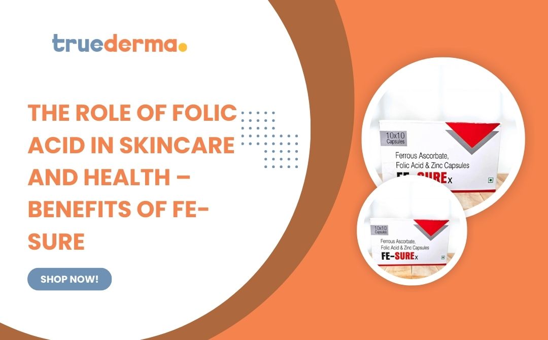The Role of Folic Acid in Skincare and Health – Benefits of FE-SURE