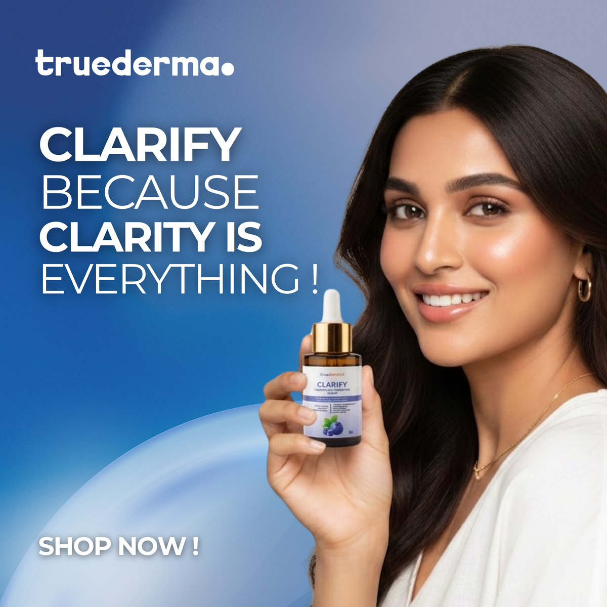 A woman holding a bottle of Truederma Clarify serum against a blue gradient background with promotional text.