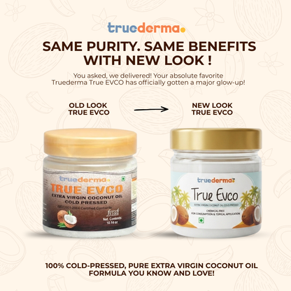 Truederma True Evco extra virgin coconut oil showing two jar packaging designs side by side with text explaining the &